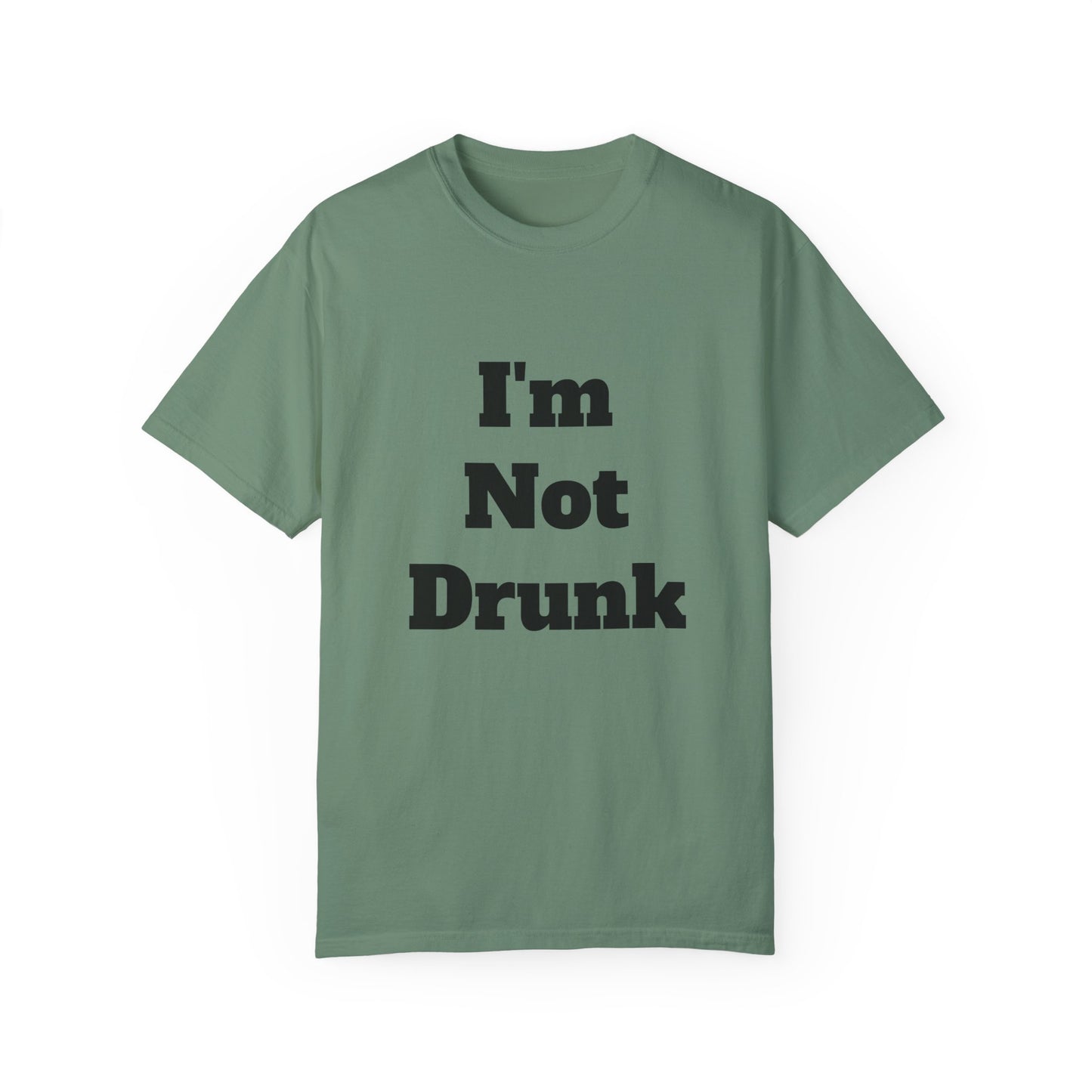 I'm Not Drunk T-Shirt