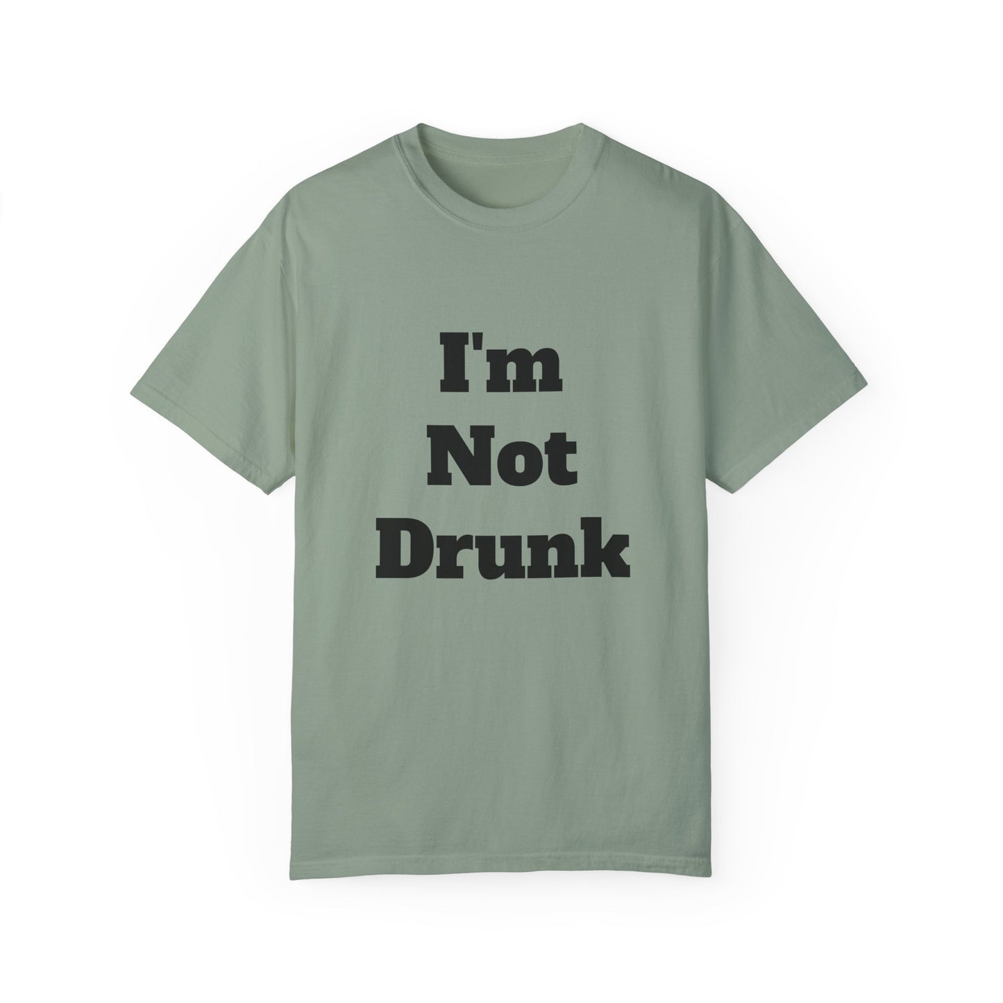 I'm Not Drunk T-Shirt