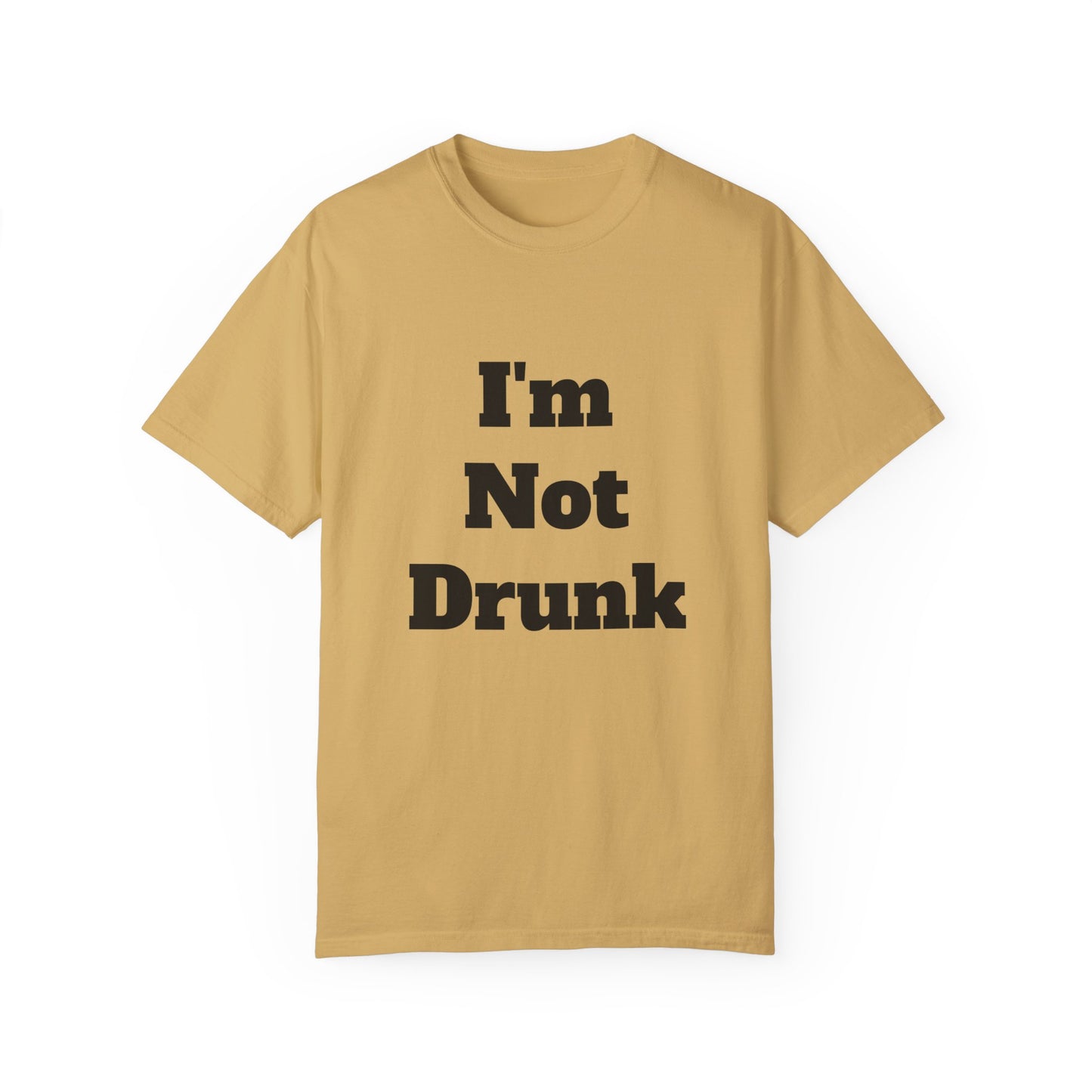 I'm Not Drunk T-Shirt